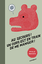 couverture Au secours ! Un ours est en train de me manger !