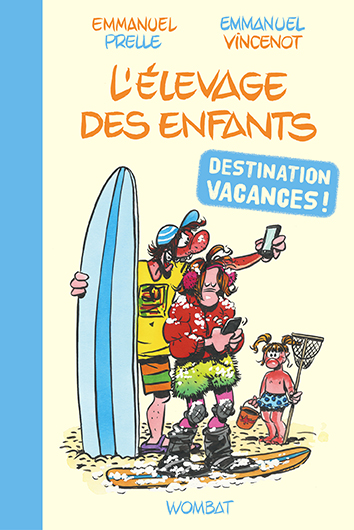 couverture de L’Élevage des enfants :<br />
destination vacances !
